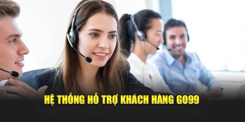 Hệ thống hỗ trợ khách hàng GO99