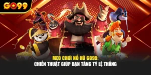 Mẹo Chơi Nổ Hũ GO99: Chiến Thuật Giúp Bạn Tăng Tỷ Lệ ThắngMẹo Chơi Nổ Hũ GO99: Chiến Thuật Giúp Bạn Tăng Tỷ Lệ Thắng