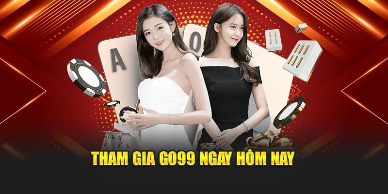 Tham gia GO99 ngay hôm nay