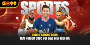 United Gaming GO99: Trải Nghiệm Cược Với Giao Diện Hiện Đại